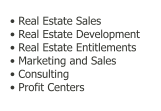  Real Estate Sales   Real Estate Development  Real Estate Entitlements   Marketing and Sales   Consulting   Profit Centers